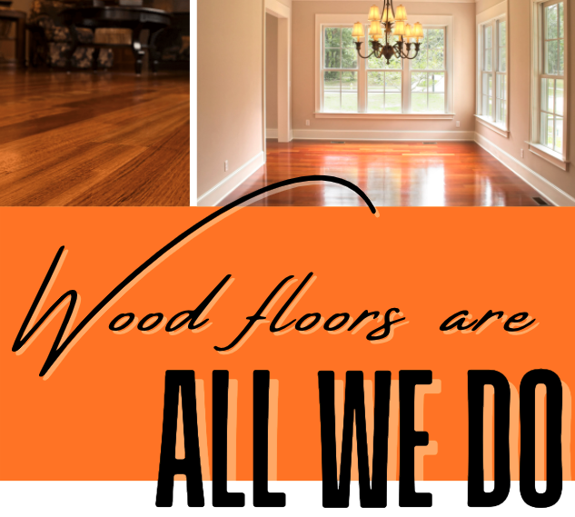 Wood Floors is All We Do! 2